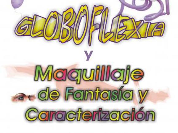 CURSO DE GLOBOFLEXIA Y MAQUILLAJE DE FANTASÍA Y CARACTERIZACIÓN