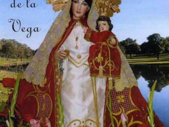 FIESTAS EN HONOR A NUESTRA PATRONA  LA VIRGEN DE LA VEGA
