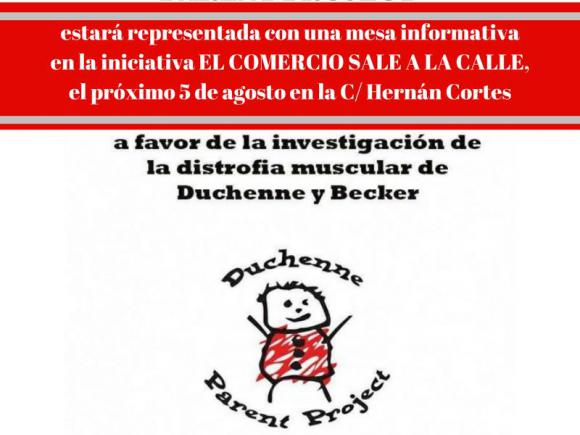 La ASOCIACIÓN DUCHENNE PARENT PROJECT ESTARÁ REPRESENTADA CON UNA MESA INFORMATIVA ,EL COMERCIO SALE A LA CALLE. 