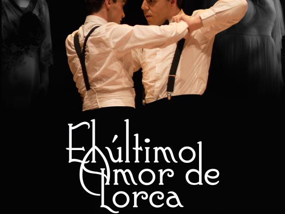 REPRESENTACIÓN TEATRAL ADULTOS "El Último Amor de Lorca"