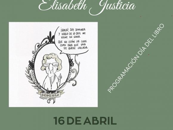 PRESENTACIÓN DEL LIBRO "Dominga habla sola" de Elizabeth Justicia