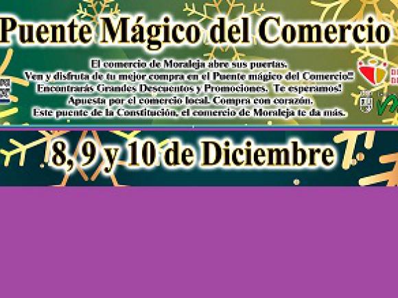 PUENTE MÁGICO DEL COMERCIO EN MORALEJA PUENTE MÁGICO DEL COMERCIO EN MORALEJA