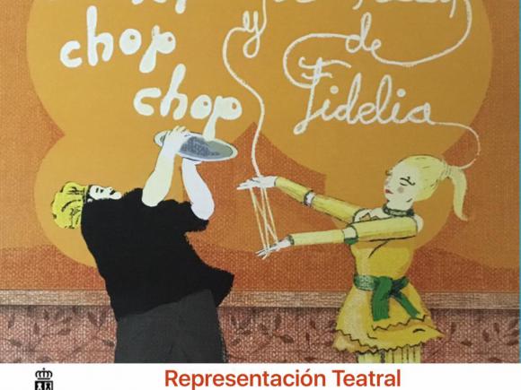 REPRESENTACIÓN TEATRAL INFANTIL "EL CHEF CHOP CHOP Y EL TIK TAK DE FIDELIA" 