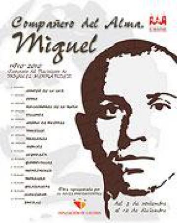 EN COMEMORACIÓN AL CENTENARIO DEL NACIMIENTO DE MIGUEL HERNANDEZ, TEATRO "COMPAÑERO DE ALMA,MIGUEL