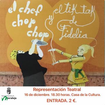 REPRESENTACIÓN TEATRAL INFANTIL "EL CHEF CHOP CHOP Y EL TIK TAK DE FIDELIA" 